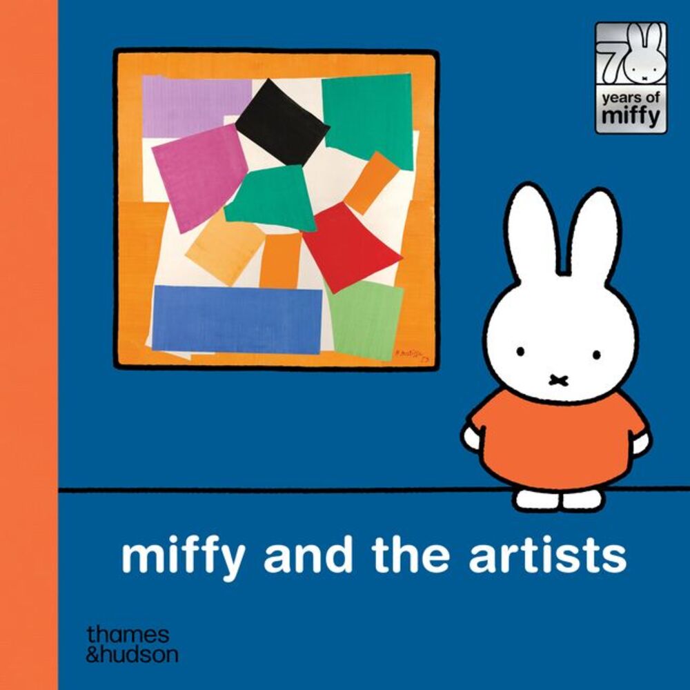 Miffy and the Artists -- Dick Bruna
